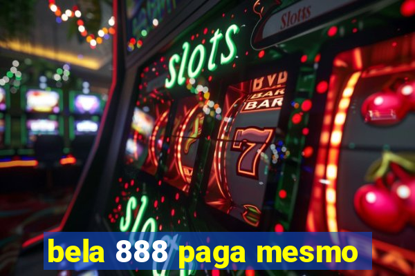 bela 888 paga mesmo